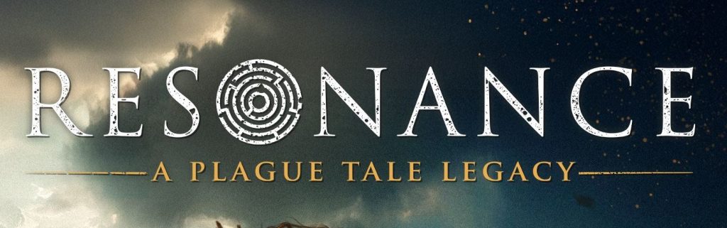 Resonance: A Plague Tale Legacy - REVIEW
