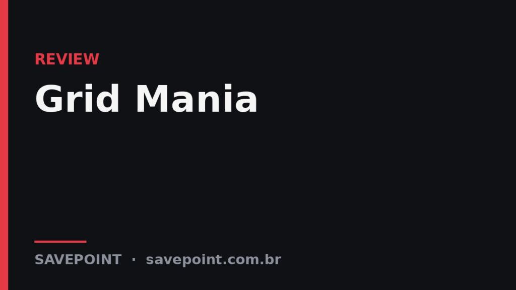 Grid Mania – Review SavePoint