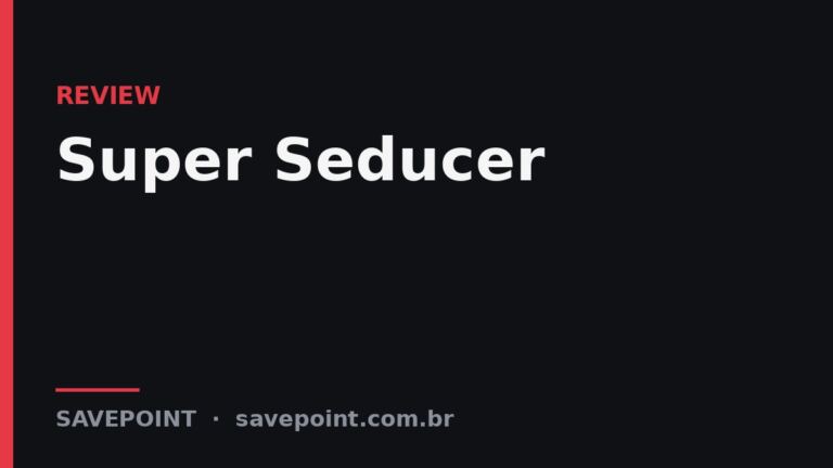 Super Seducer – Review SavePoint